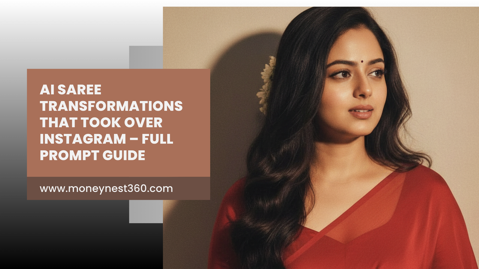 AI Saree Transformations That Took Over Instagram – Full Prompt Guide